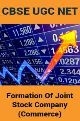 CBSE UGC NET : Formation Of Joint Stock Company (Commerce) CBSE UGC NET : Formation Of Joint Stock Company (Commerce)