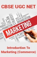 CBSE UGC NET : Introduction To Marketing (Commerce) CBSE UGC NET : Introduction To Marketing (Commerce)
