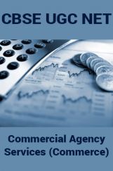 CBSE UGC NET : Commercial Agency Services (Commerce) CBSE UGC NET : Commercial Agency Services (Commerce)