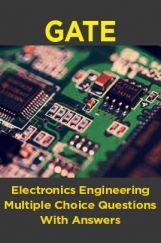 GATE Electronics Engineering Multiple Choice Questions With Answers GATE Electronics Engineering Multiple Choice Questions With Answers