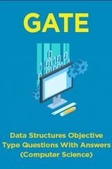 GATE Data Structures Objective Type Questions With Answers (Computer Science) GATE Data Structures Objective Type Questions With Answers (Computer Science)