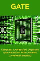 GATE Computer Architecture Objective Type Questions With Answers (Computer Science) GATE Computer Architecture Objective Type Questions With Answers (Computer Science)