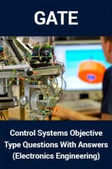 GATE Control Systems Objective Type Questions With Answers (Electronics Engineering) GATE Control Systems Objective Type Questions With Answers (Electronics Engineering)