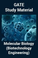 GATE Study Material Molecular Biology (Biotechnology Engineering)