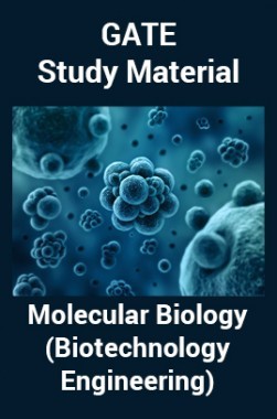Gate Biotechnology Technical Section Notes.pdf Download GATE Biotechnology Engineering Molecular Biology PDF Online 2020