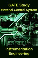 GATE Study Material Control System (Instrumentation Engineering) GATE Study Material Control System (Instrumentation Engineering)