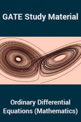 GATE Study Material Ordinary Differential Equations (Mathematics) GATE Study Material Ordinary Differential Equations (Mathematics)