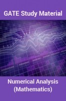 GATE Study Material Numerical Analysis (Mathematics) GATE Study Material Numerical Analysis (Mathematics)