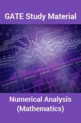 GATE Study Material Numerical Analysis (Mathematics) GATE Study Material Numerical Analysis (Mathematics)