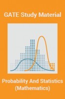 GATE Study Material Probability And Statistics (Mathematics) GATE Study Material Probability And Statistics (Mathematics)