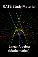 GATE Study Material Linear Algebra (Mathematics) GATE Study Material Linear Algebra (Mathematics)
