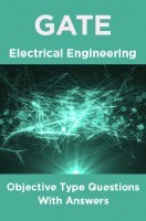 GATE Electrical Engineering Objective Type Questions With Answers GATE Electrical Engineering Objective Type Questions With Answers