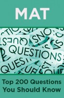 MAT Top 200 Questions You Should Know MAT Top 200 Questions You Should Know