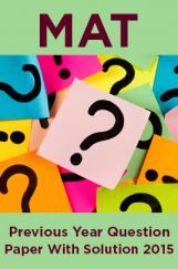 MAT Previous Year Question Paper With Solution 2015 MAT Previous Year Question Paper With Solution 2015