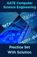 GATE Computer Science Engineering Practice Set With Solution GATE Computer Science Engineering Practice Set With Solution