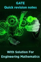 GATE Quick Revision Notes With Solution For Engineering Mathematics GATE Quick Revision Notes With Solution For Engineering Mathematics