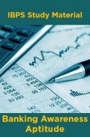 IBPS Study Material For Banking Awareness Aptitude IBPS Study Material For Banking Awareness Aptitude