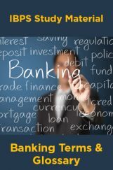 IBPS Study Material For Banking Terms And Glossary IBPS Study Material For Banking Terms And Glossary