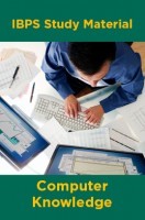 IBPS Study Material For Computer Knowledge IBPS Study Material For Computer Knowledge