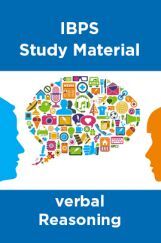 IBPS Study Material For verbal Reasoning IBPS Study Material For verbal Reasoning
