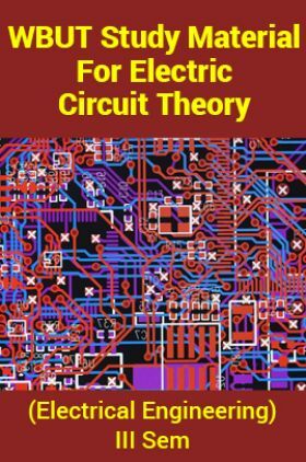 WBUT Study Material For Electric Circuit Theory (Electrical Engineering) III Sem