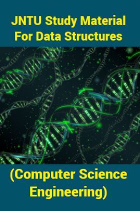 JNTU Study Material For Data Structures (Computer Science Engineering)