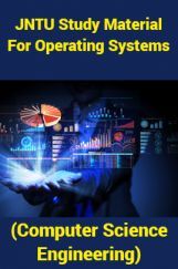 JNTU Study Material For Operating Systems (Computer Science Engineering) JNTU Study Material For Operating Systems (Computer Science Engineering)