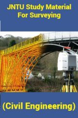 JNTU Study Material For Surveying (Civil Engineering) JNTU Study Material For Surveying (Civil Engineering)