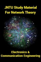 JNTU Study Material For Network Theory (Electronics And Communication Engineering) JNTU Study Material For Network Theory (Electronics And Communication Engineering)