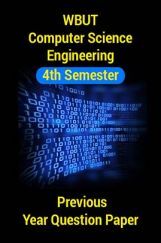 WBUT Computer Science Engineering 4th Semester Previous Year Question Paper WBUT Computer Science Engineering 4th Semester Previous Year Question Paper