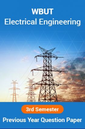 WBUT Electrical Engineering 3rd Semester Previous Year Question Paper