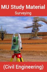 MU Study Material For Surveying (Civil Engineering) MU Study Material For Surveying (Civil Engineering)
