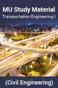MU Study Material For Transportation Engineering-I (Civil Engineering)