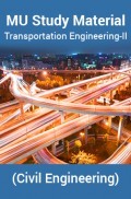 MU Study Material For Transportation Engineering-II (Civil Engineering)