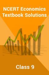 NCERT Economics Textbook Solutions For Class 9 NCERT Economics Textbook Solutions For Class 9