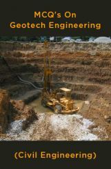MCQ's On Geotech Engineering (Civil Engineering) MCQ's On Geotech Engineering (Civil Engineering)