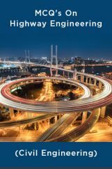 MCQ's On Highway Engineering (Civil Engineering) MCQ's On Highway Engineering (Civil Engineering)