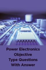 Power Electronics Objective Type Questions With Answer Power Electronics Objective Type Questions With Answer