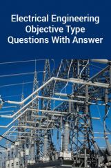 Electrical Engineering Objective Type Questions With Answer Electrical Engineering Objective Type Questions With Answer
