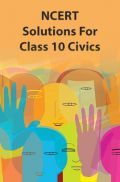 NCERT Solutions For Class 10 Civics