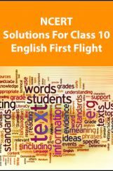 NCERT Solutions For Class 10 English First Flight NCERT Solutions For Class 10 English First Flight