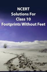 NCERT Solutions For Class 10 Footprints Without Feet NCERT Solutions For Class 10 Footprints Without Feet