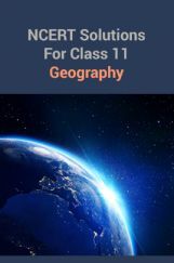 NCERT Solutions For Class 11 Geography NCERT Solutions For Class 11 Geography