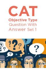 CAT Objective Type Question With Answer Set 1 CAT Objective Type Question With Answer Set 1
