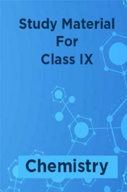 Study Material For Class IX Chemistry