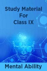 Study Material For Class IX Mental Ability Study Material For Class IX Mental Ability