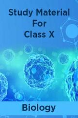 Study Material For Class X Biology Study Material For Class X Biology