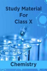 Study Material For Class X Chemistry Study Material For Class X Chemistry