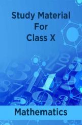 Study Material For Class X Mathematics Study Material For Class X Mathematics