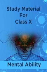 Study Material For Class X Mental Ability Study Material For Class X Mental Ability